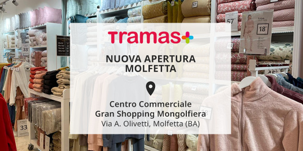 Tramas apre a Molfetta! Il nostro sesto negozio in Italia